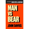 Man vs Bear