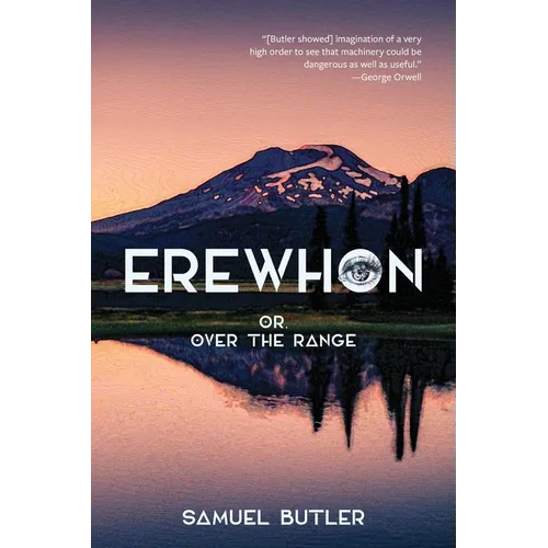 Erewhon, or, over the Range (Warbler Classics Annotated Edition)
