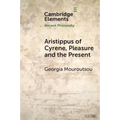 Aristippus of Cyrene, Pleasure and the Present