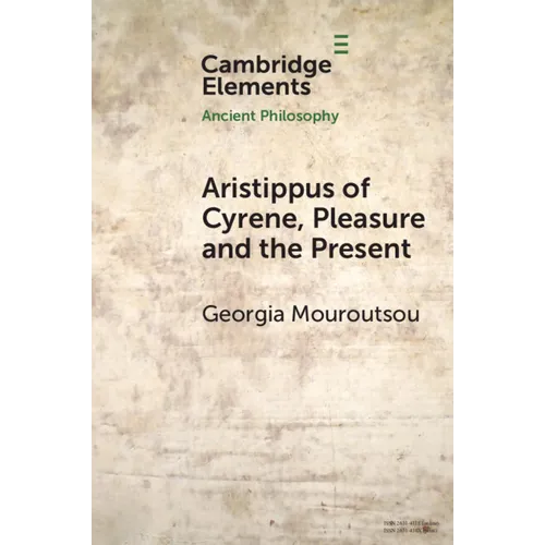 Aristippus of Cyrene, Pleasure and the Present