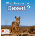 What Lives in the Desert?: A Rhythmic Picture Book for Early Learning, Visual Accessibility, and Joyful Discovery