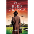 They Bled Orange