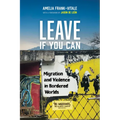 Leave If You Can: Migration and Violence in Bordered Worlds Volume 62