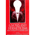Gnosis and Hermeticism from Antiquity to Modern Times