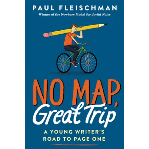 No Map, Great Trip: A Young Writer's Road to Page One