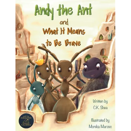 Andy the Ant and What It Means to Be Brave