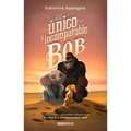 El Único E Incomparable Bob