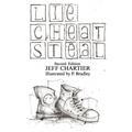 Lie Cheat Steal