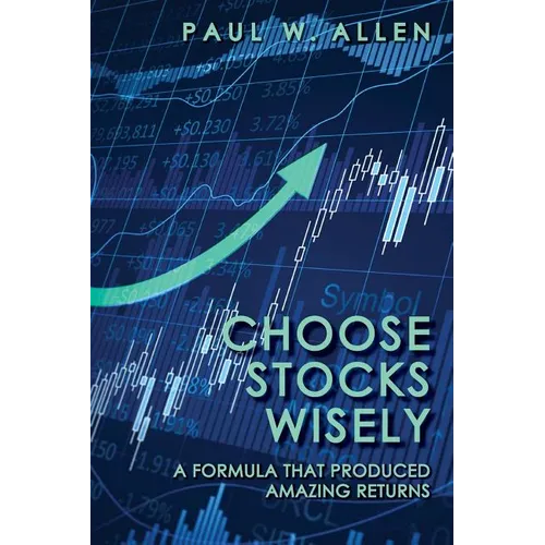 Choose Stocks Wisely: A Formula That Produced Amazing Returns