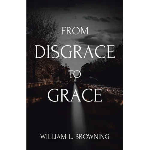 From Disgrace to Grace