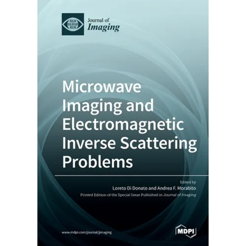 Microwave Imaging and Electromagnetic Inverse Scattering Problems