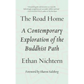 The Road Home: A Contemporary Exploration of the Buddhist Path