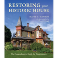 Restoring Your Historic House: The Comprehensive Guide for Homeowners