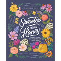 Sweeter Than Honey: A Bible Study on Enjoying God in His Word