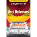 Heat Deflectors: and 99 Other Short Stories