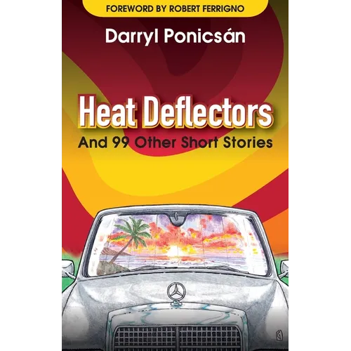 Heat Deflectors: and 99 Other Short Stories
