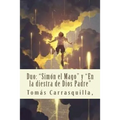 Duo: "Simón el Mago" y "En la diestra de Dios Padre"