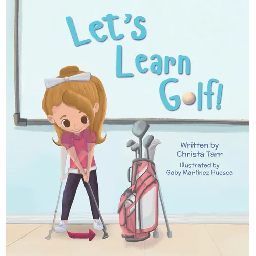 Let's Learn Golf!: Book 2 - Chasing Par Children's Golf Book Series