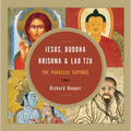 Jesus, Buddha, Krishna, & Lao Tzu: The Parallel Sayings
