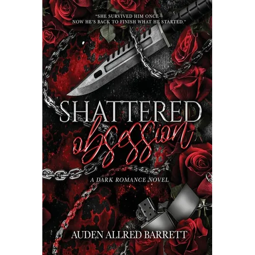 Shattered Obsession: A Dark Romance Novel