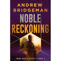Noble Reckoning: An Emma Noble Thriller
