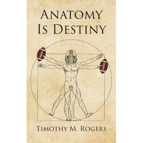 Anatomy is Destiny