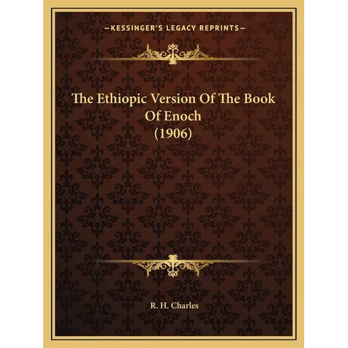 The Ethiopic Version Of The Book Of Enoch (1906)