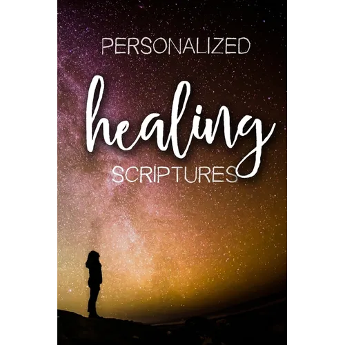 Personalized Healing Scriptures