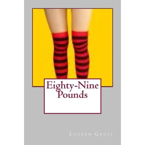 Eighty-Nine Pounds