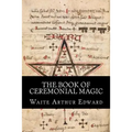 The Book Of Ceremonial Magic