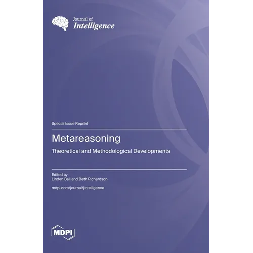 Metareasoning: Theoretical and Methodological Developments