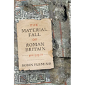 The Material Fall of Roman Britain, 300-525 CE