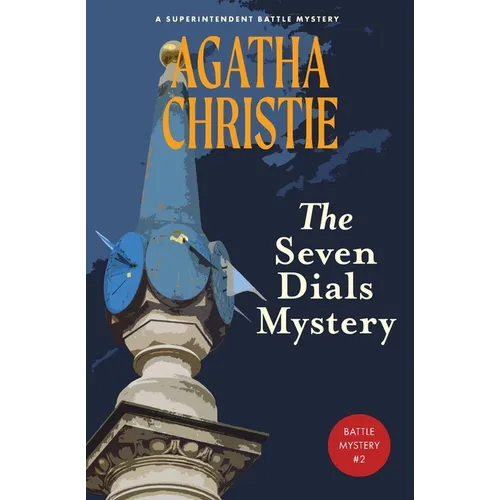 The Seven Dials Mystery (Warbler Classics Annotated Edition)