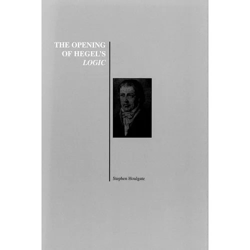 The Opening of Hegel's Logic: From Being to Infinity