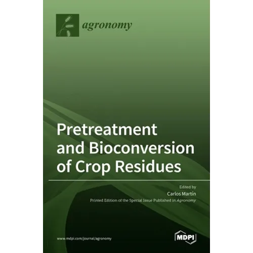 Pretreatment and Bioconversion of Crop Residues