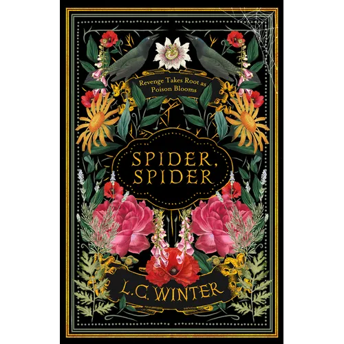 Spider, Spider: 'Revenge Takes Root as Poison Blooms'