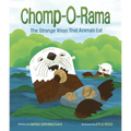 Chomp-O-Rama: The Strange Ways That Animals Eat