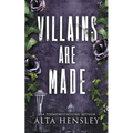 Villains Are Made