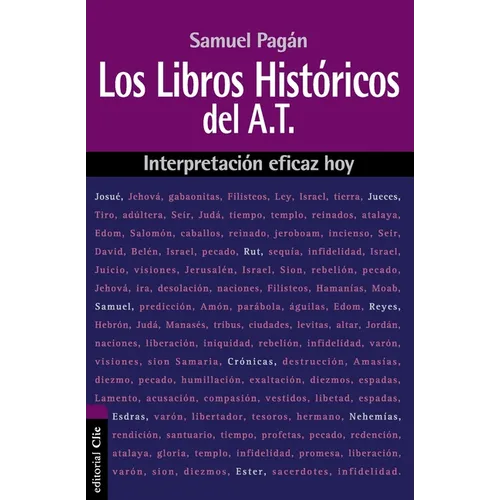 La Los Libros Hist��ricos del Antiguo Testamento: Interpretaci��n Eficaz Hoy
