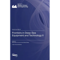 Frontiers in Deep-Sea Equipment and Technology II