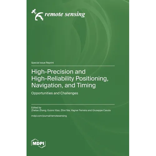 High-Precision and High-Reliability Positioning, Navigation, and Timing: Opportunities and Challenges