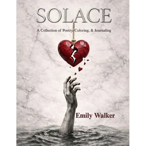 Solace: A Collection of Poetry, Coloring, & Journaling