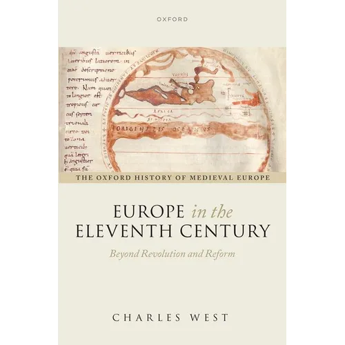 Europe in the Eleventh Century: Beyond Revolution and Reform
