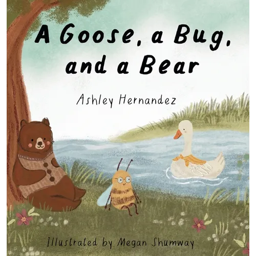 A Goose, a Bug, and a Bear