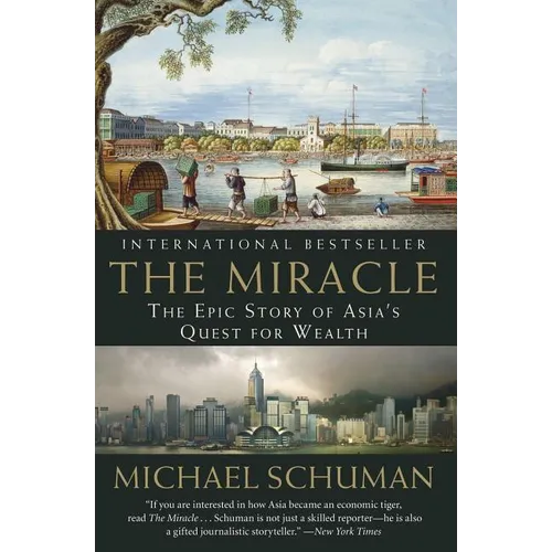 The Miracle: The Epic Story of Asia's Quest for Wealth