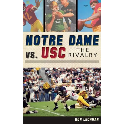 Notre Dame vs. USC: The Rivalry