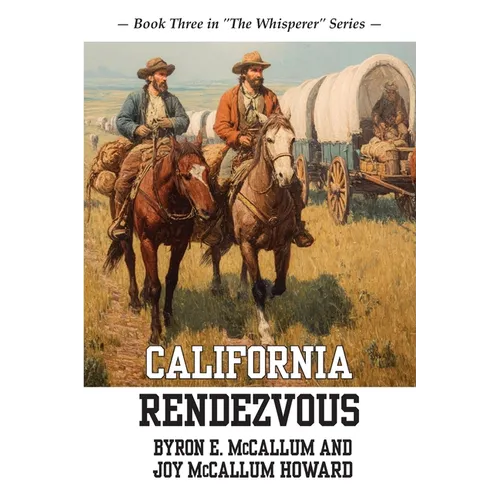 California Rendezvous: Book Three in "The Whisperer" Series