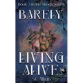 Barely Living Alive