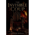 The Invisible Coup