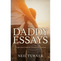 The Daddy Essays: Perspectives from an Unexpected Journey